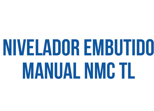 NIVELADOR EMBUTIDO MANUAL NMC-TL